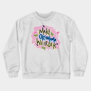 Make Oklahoma Weirder - Turbeau Crewneck Sweatshirt